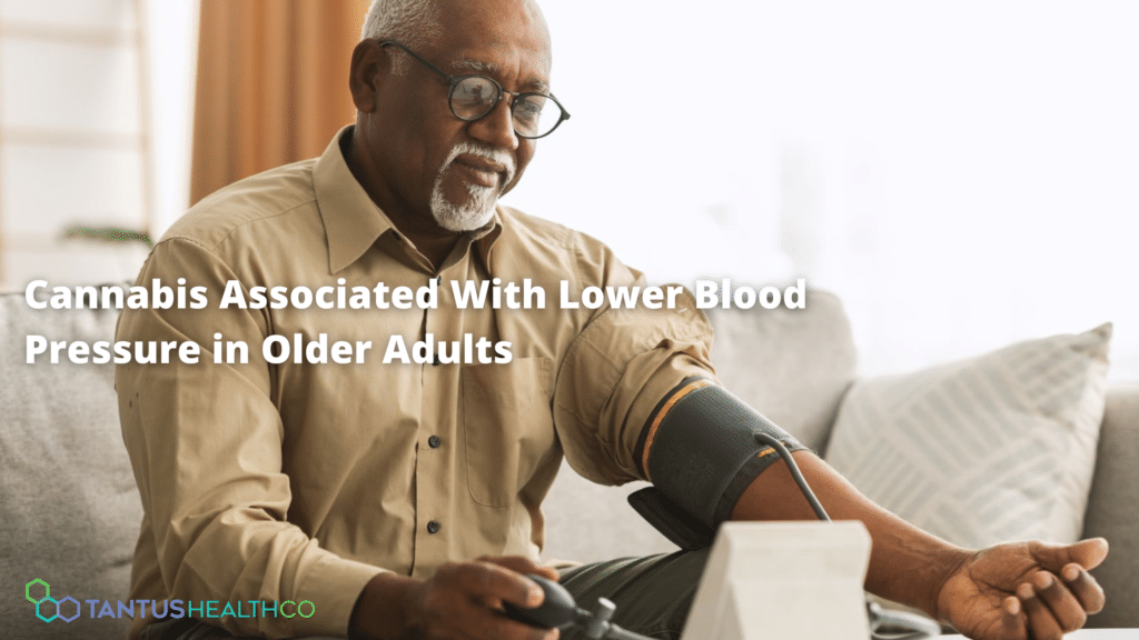 Cannabis Associated With Lower Blood Pressure in Older Adults