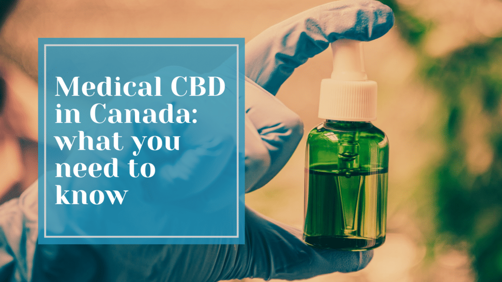 Medical CBD in Canada what you need to know