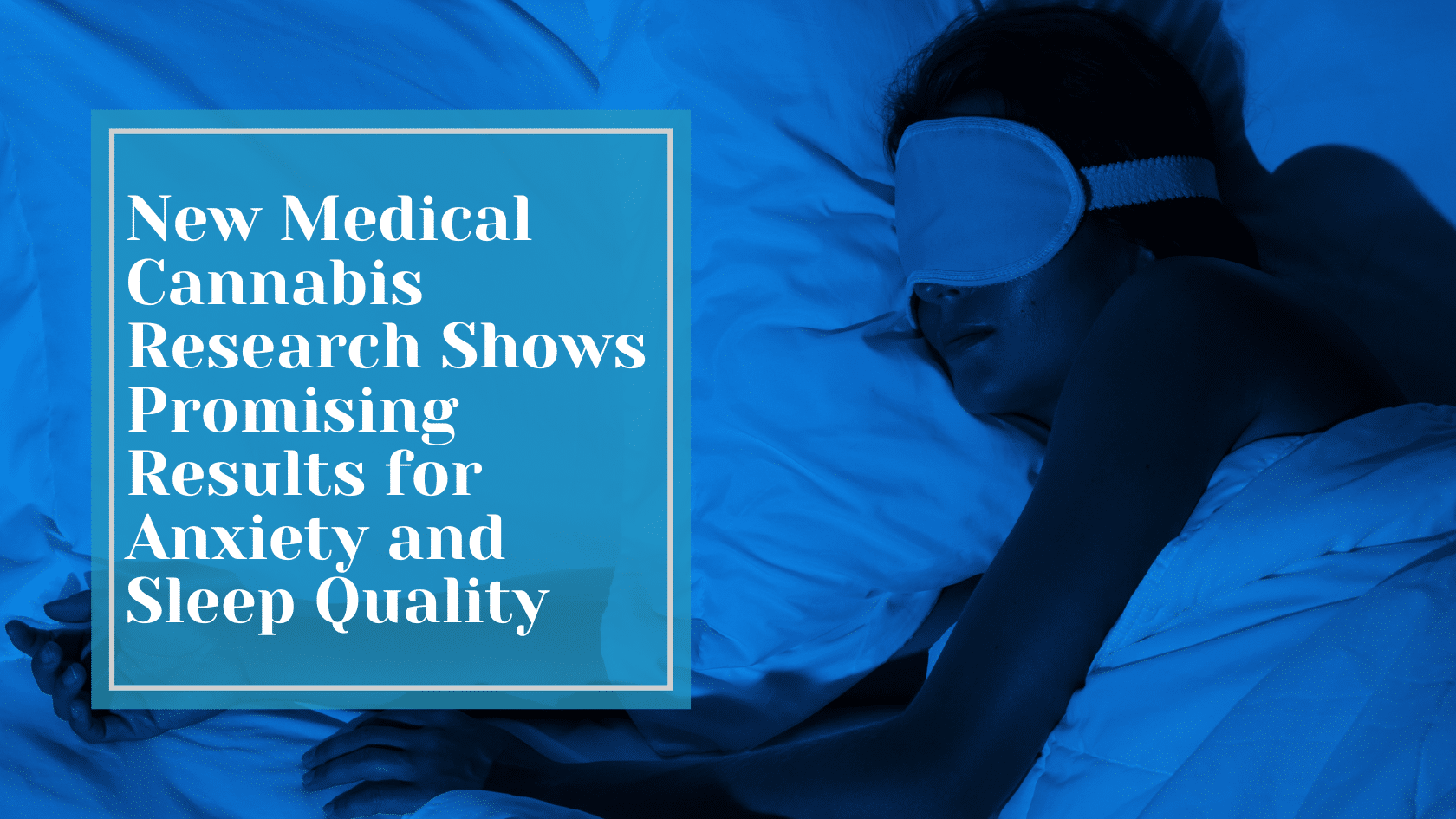 sleep and anxiety cannabis based medical products